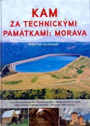 Kam za technickými památkami: Morava