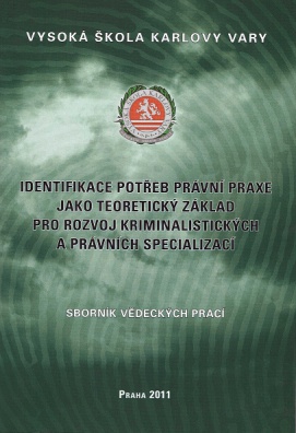 Identifikace potřeb právní praxe jako teoretický základ pro rozvoj kriminalistických a správních spe