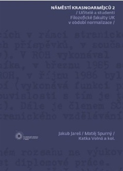 Náměstí Krasnoarmějců 2 - Učitelé a studenti na Filozofické fakultě UK v období normalizace