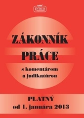 Zákonník práce s komentárom a judikatúrou, platný od 1.1.2013