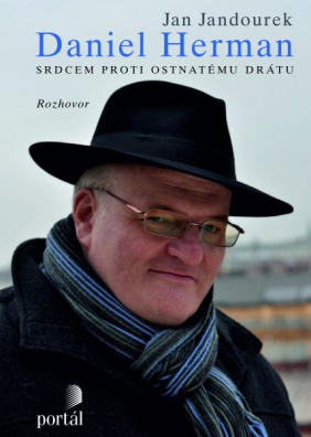 Herman Daniel - Srdcem proti ostnatému drátu