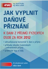 Jak vyplnit daňové přiznání k dani z příjmů fyzických osob za rok 2012