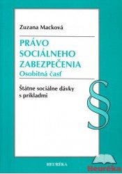 Právo sociálneho zabezpečenia. Osobitná časť. Štátne sociálne dávky s príkladmi