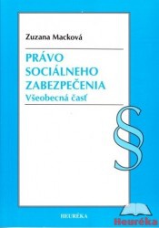 Právo sociálneho zabezpečenia. Všeobecná časť