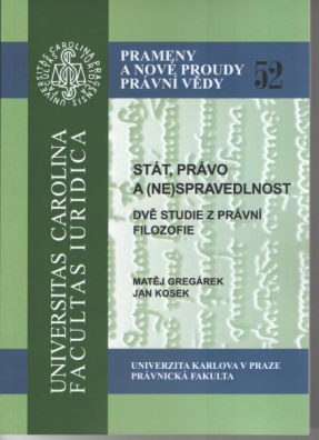 Prameny 52 - Stát, právo a (ne)spravedlnost. Dvě studie z právní filozofie