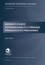 Možnosti využití experiencionality v přípravě pedagogických pracovníků