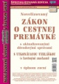 Novelizovaný ZÁKON O CESTNEJ PREMÁVKE s vykonávacou vyhláškou 