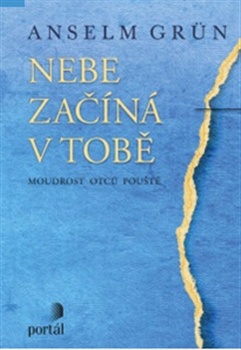 Nebe začíná v tobě - Moudrost otců pouště 