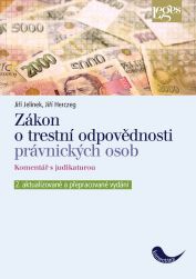 Zákon o trestní odpovědnosti právnických osob a řízení proti nim, komentář s judikaturou, 2. vydání