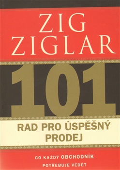 101 rad pro úspěšný prodej - Co každý obchodník potřebuje vědět