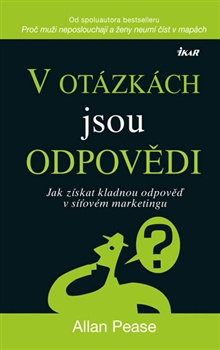 V otázkách jsou odpovědi - Jak získat kladnou odpověď v síťovém marketingu