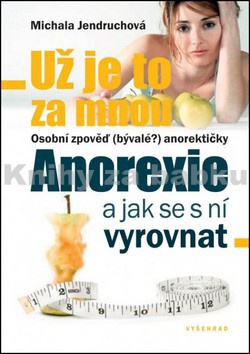 Už je to za mnou - Anorexie a jak se s ní vyrovnat