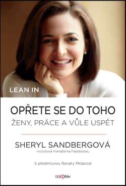 Lean In. Opřete se do toho - Ženy, práce a vůle uspět