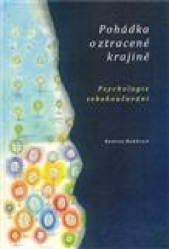 Pohádka o ztracené krajině. Psychologie sebekoučování