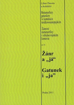 Žánr a "já". Žánrové metamorfózy v středoevropském kontextu