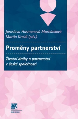 Proměny partnerství. Životní dráhy a partnerství v české společnosti