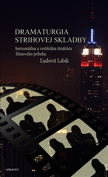 Dramaturgia strihovej skladby - Horizontálna a vertikálna štruktúra filmového príbehu 