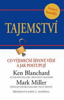 Tajemství - Co výjimeční šéfové vědí a jak postupují