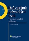 Daň z příjmů právnických osob v kontextu aktuální judikatury