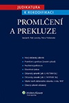 Judikatura k rekodifikaci - Promlčení a prekluze