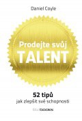 Prodejte svůj talent - 52 tipů, jak zlepšit své schopnosti