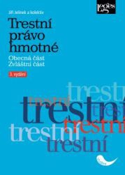 Trestní právo hmotné, 3. vydání - Obecná část. Zvláštní část