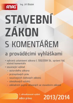 Stavební zákon s komentářem a prováděcími vyhláškami 2013/2014, 3.vydání