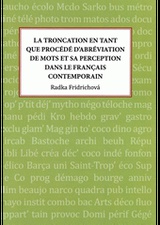 La Troncation en tant que procédé d´abréviation de monts et sa perception dans le francais contempor