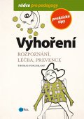 Vyhoření - rozpoznání, léčba, prevence