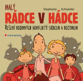 Rádce v hádce - Řešení rodinných konfliktů srdcem a rozumem