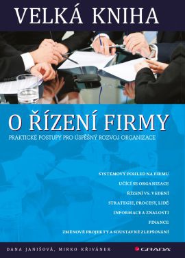 Velká kniha o řízení firmy - Praktické postupy pro úspěšný rozvoj firmy