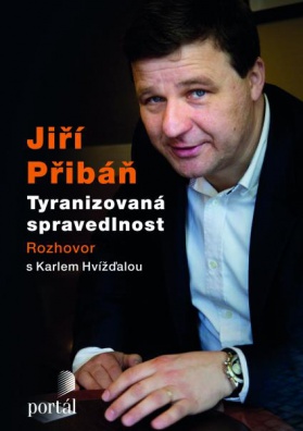 Přibáň Jiří - Tyranizovaná spravedlnost