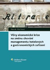 Vlivy ekonomické krize na změnu chování managementu hotelových a gastronomických zařízen