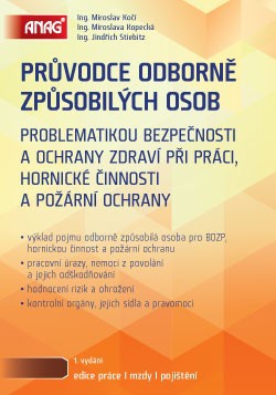 Průvodce odborně způsobilých osob problematikou bezpečnosti a ochrany zdraví při práci...