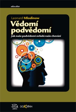 Vědomí podvědomí - Jak naše podvědomí ovládá naše chování