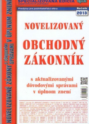 Novelizovaný Obchodný zákonník s aktualizovanými dôvodovými správami 2013