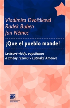 Que el pueblo mande - Levicové vlády, populismus a změny režimu v Latinské Americe