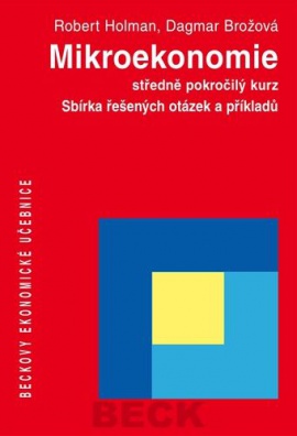 Mikroekonomie - Sbírka řešených otázek a příkladů