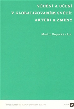 Vědění a učení v globalizovaném světě - Aktéři a změny