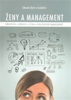 Ženy a management: Kreativita - inovace - etika - kvalitativní management