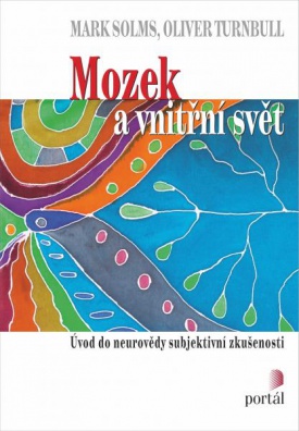 Mozek a vnitřní svět - Úvod do neurovědy subjektivní zkušenosti