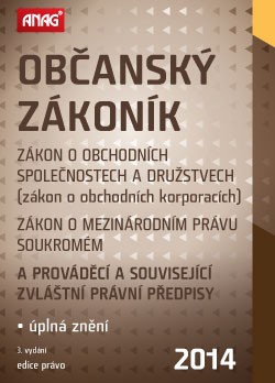 Občanský zákoník, zákon o obchodních společnostech a družstvech(zákon o obchod. korporacích), 3. vyd