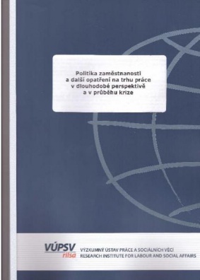 Politika zaměstnanosti a další opatření na trhu práce v dlouhodobé perspektivě a v průběhu krize