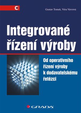 Integrované řízení výroby - Od operativního řízení výroby k dodavatelskému řetězci