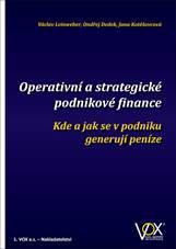 Operativní a strategické podnikové finance - Kde a jak se v podniku generují peníze