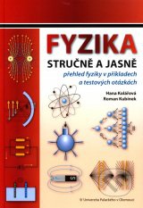 Fyzika stručně a jasně - přehled fyziky v příkladech a testových otázkách