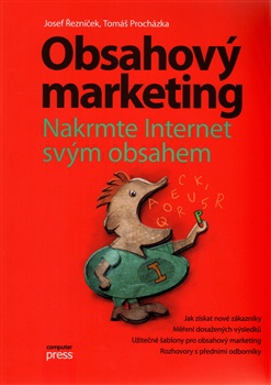 Obsahový marketing - Nakrmte internet svým obsahem