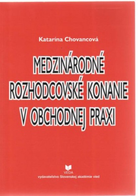 Medzinárodné rozhodcovské konanie v obchodnej praxi