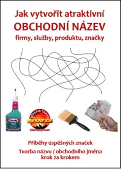 Jak vytvořit atraktivní obchodní název firmy, služby, produktu, značky