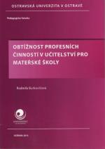 Obtížnost profesních činností v učitelství pro mateřské školy